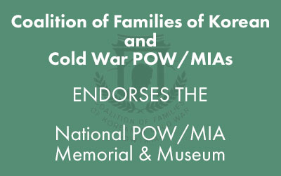 Coalition of Families of Korean and Cold War POW-MIAs Supports The National POW-MIA Memorial and Museum